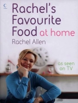 Image of Rachels Favourite Food at Home by Rachel Allen Hardback