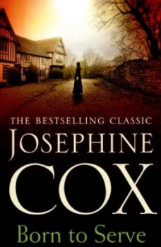 Image of Born to Serve by Josephine Cox Paperback