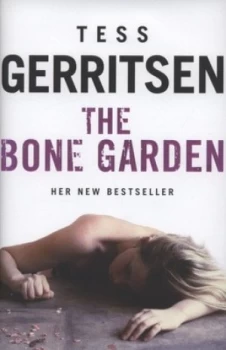 Image of The Bone Garden by Tess Gerritsen Hardback