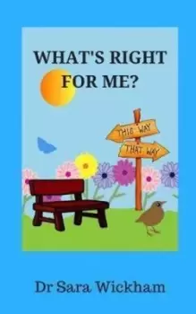 Image of Whats Right For Me? by Sara Wickham