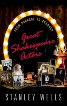 Image of Great Shakespeare Actors by Stanley Wells Hardback