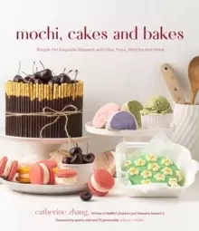 Image of Mochi, Cakes and Bakes : Simple Yet Exquisite Desserts with Ube, Yuzu, Matcha and More