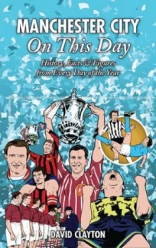 Image of Manchester City on This Day by David Clayton Hardback