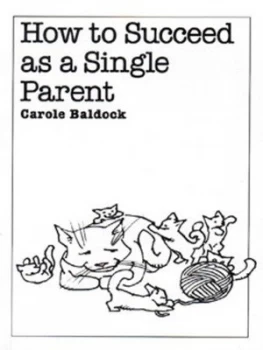 Image of How to Succeed As a Single Parent by Carole Baldock Paperback