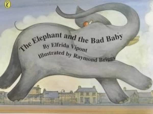 Image of The Elephant and the Bad Baby by Elfrida Vipont and Raymond Briggs Paperback