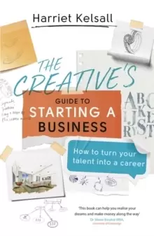 Image of The Creative's Guide to Starting a Business : How to turn your talent into a career