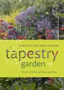 Image of Tapestry Garden: The Art of Weaving Plants and Place