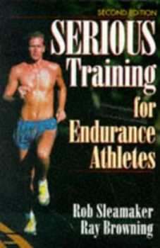 Image of Serious Training for Endurance Athletes by Rob Sleamaker and Ray Browning and Rob Sleamaker Book
