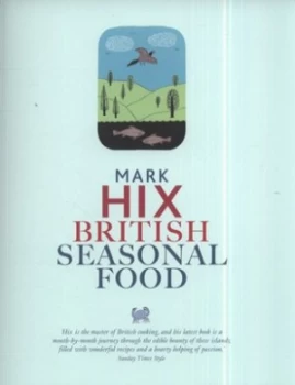 Image of British Seasonal Food by Mark Hix and Jason Lowe Paperback
