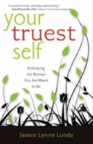 Image of Your truest self by Janice Lynne Lundy