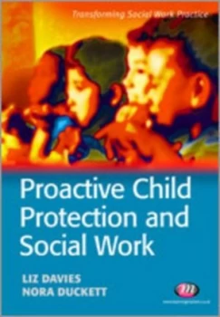 Image of Proactive Child Protection and Social Work by Liz Davies Paperback