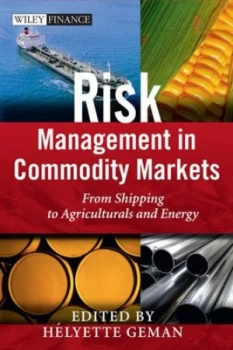 Image of Risk Management in Commodity Markets by Helyette Geman Hardback