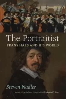 Image of The Portraitist : Frans Hals and His World