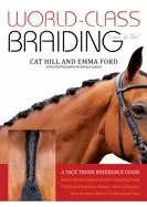 Image of world class braiding manes and tails a tack trunk reference guide