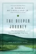 Image of deeper journey the spirituality of discovering your true self