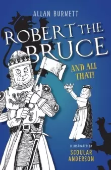 Image of Robert the Bruce and All That