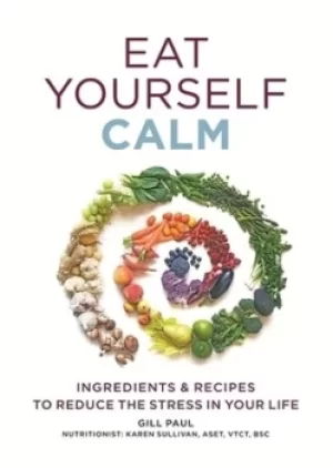 Image of Eat Yourself Calm by Gill Paul