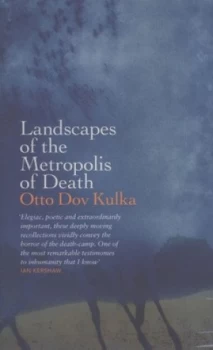 Image of Landscapes of the Metropolis of Death by Otto Dov Kulka Hardback
