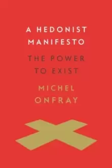 Image of A Hedonist Manifesto : The Power to Exist