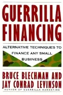 Image of guerrilla financing alternative techniques to finance any small business