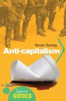 Image of Anti-capitalism : A Beginner's Guide