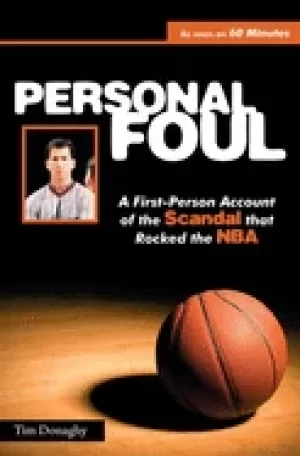 Image of personal foul a first person account of the scandal that rocked the nba