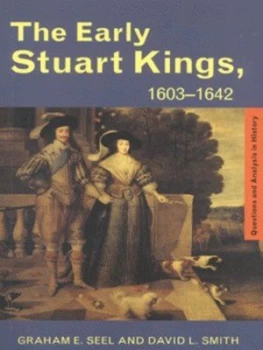 Image of The Early Stuart Kings 1603-1642 by Graham E Seel Paperback