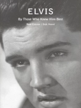 Image of Elvis by Rose Clayton and Dick Heard Hardback