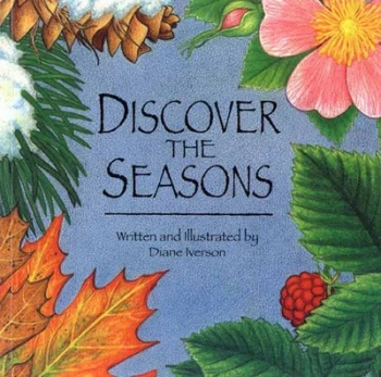 Image of Discover the Seasons by Diane Iverson Book
