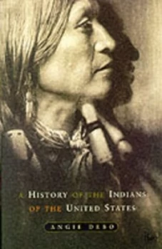 Image of A History of the Indians of the United States by Angie Debo Paperback
