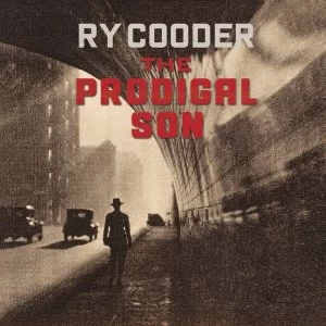 image of Ry Cooder - The Prodigal Son CD