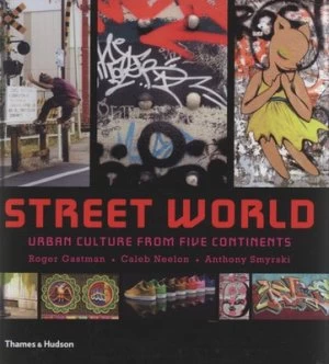 Image of Street World by Roger Gastman Hardback