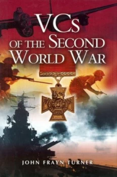 Image of Vcs of the Second World War by John Frayn Turner Hardback