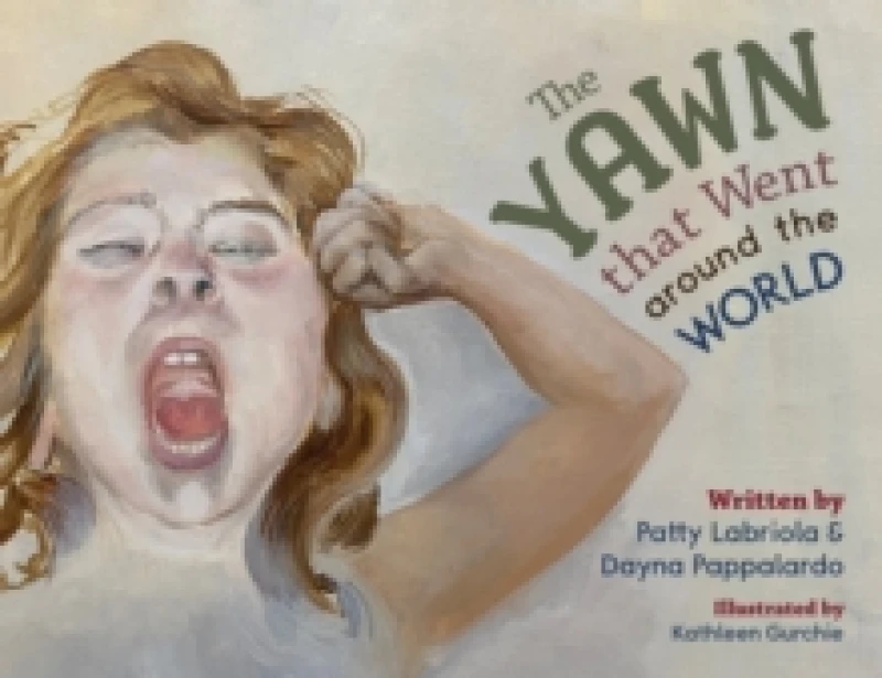Image of yawn that went around the world 9781631959318