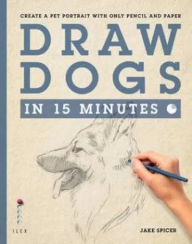 Image of Draw Dogs in 15 Minutes by Jake Spicer Paperback
