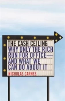 Image of The Cash Ceiling by Nicholas Carnes