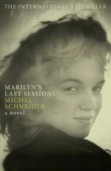 Image of Marilyns Last Sessions by Michel Schneider Hardback
