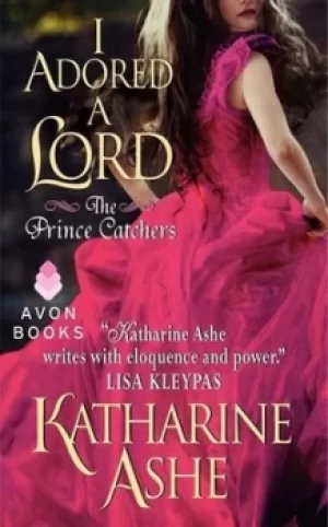 Image of I Adored a Lord by Katharine Ashe