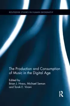 Image of The Production and Consumption of Music in the Digital Age