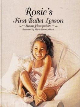 Image of Rosies First Ballet Lesson by Susan Hampshire and Maria Teresa Meloni Hardback