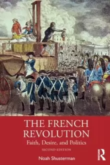 Image of The French Revolution : Faith, Desire, and Politics