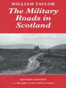 Image of The Military Roads in Scotland by William Taylor Paperback