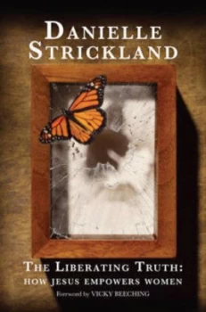 Image of The Liberating Truth by Danielle Strickland Book