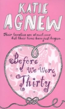 Image of Before We Were Thirty by Katie Agnew Paperback