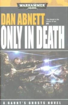 Image of Only in Death by Dan Abnett Hardback