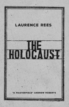 Image of The Holocaust by Laurence Rees Book