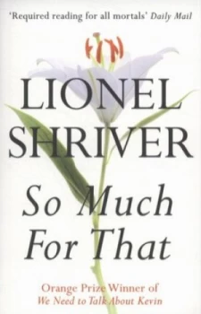 Image of So Much for That by Lionel Shriver Paperback