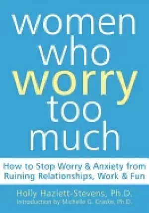 Image of women who worry too much how to stop worry and anxiety from ruining relatio