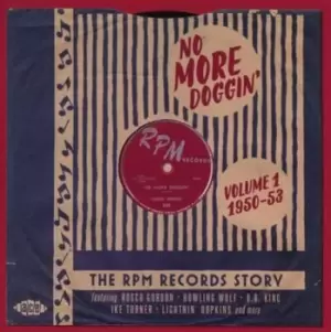 image of No More Doggin The RPM Records Story 1950-53 - Volume 1 by Various Artists CD Album