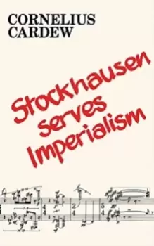 Image of Stockhausen Serves Imperialism and Other Articles